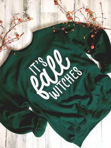 It's Fall Witches Sweatshirt